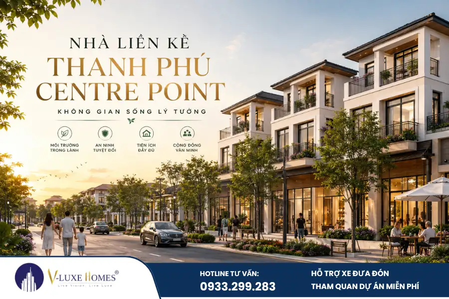 Nhà liền kề Thanh Phú Centre Point sở hữu vị trí thuận lợi, tiện ích đồng bộ, pháp lý rõ ràng và tiềm năng tăng giá đáng chú ý năm 2026.