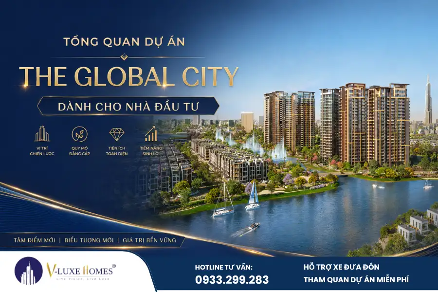 Tổng quan dự án The Global City là chủ đề được nhiều nhà đầu tư quan tâm khi thị trường bất động sản Thành phố Hồ Chí Minh bước vào giai đoạn phát triển với trọng tâm là các khu đô thị quy mô lớn, quy hoạch đồng bộ và khả năng khai thác dài hạn. Việc tìm hiểu đầy đủ về vị trí, quy hoạch, tiến độ cùng năng lực phát triển của dự án sẽ giúp bạn có góc nhìn khách quan trước khi đưa ra quyết định.